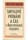 Smyslové vnímání a čas v Aristotelově filosofii