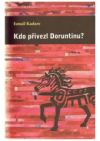 Kdo přivezl Doruntinu?