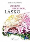 Cestou necestou, lásko