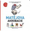 Matějova akrobacie