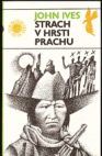 Strach v hrsti prachu