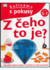 Z čeho to je?