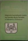 Historie hornických tradic na Vysoké škole báňské v Ostravě a v Příbrami