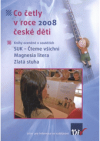Co četly v roce 2008 české děti