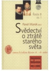 Svědectví o ztrátě starého světa