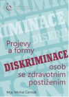 Projevy a formy diskriminace osob se zdravotním postižením