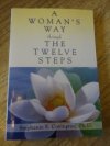 A woman's way through the twelve steps 