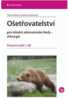Ošetřovatelství pro střední zdravotnické školy - chirurgie