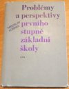 Problémy a perspektivy prvního stupně základní školy