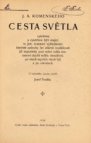 Cesta světla vyšetřena a vyšetřena býti mající, to jest, rozumné vyhledávání, kterými způsoby lze zdárně rozdělovati již naposledy pod večer světa rozumové duchů světlo, moudrost, po všech myslích všech lidí a po národech