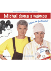 Michal doma s mámou