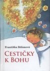 Cestičky k Bohu