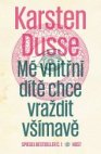 Mé vnitřní dítě chce vraždit všímavě