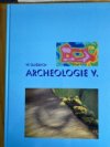 Ve službách archeologie V.