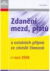 Zdanění mezd, platů a ostatních příjmů ze závislé činnosti v roce 2008
