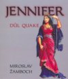 Jennifer - důl Quake