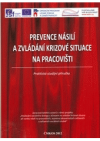 Prevence násilí a zvládání krizové situace na pracovišti