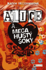 Alice a... Mega hustý šoky