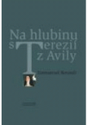 Na hlubinu s Terezií z Avily