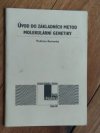 Úvod do základních metod molekulární genetiky