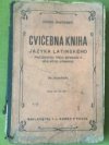 Cvičebná kniha jazyka latinského pro druhou třídu gymnasií a reálných gymnasií