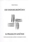 Od indoeurópčiny k praslovančine