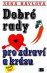 Dobré rady pro zdraví a krásu