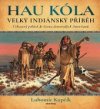 Velký indiánský příběh: Úchvatný pohled do života domorodých Američanů