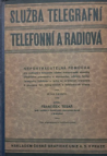 Služba telegrafní, telefonní a radiová