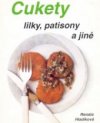 Cukety, lilky, patisony a jiné