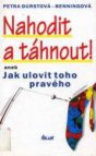 Nahodit a táhnout!, aneb, Jak ulovit toho pravého