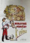 Moravské písničky k vínu