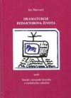 Dramaturgie redaktorova života