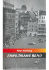 Brno, drahé Brno