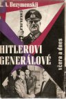 Hitlerovi generálové včera a dnes
