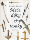 Meče, dýky & tesáky