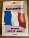 Francouzština. Dovolená ? Vezmi mě s sebou