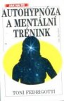 Autohypnóza a mentální trénink