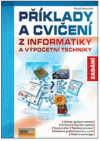 Příklady a cvičení z informatiky a výpočetní techniky