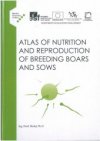Atlas of nutrition and reproduction of breeding boars and sows