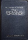 Velký česko-anglický slovník Unikum s mluvnicí, výslovností, vazbami a frazeologií