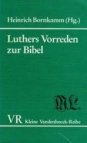 Luthers Vorreden zur Bibel