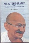 An Autobiography or The Story of My Experiments with Truth