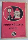 Podivné cesty osudu a jiné povídky různých autorů