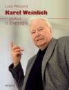 Karel Weinlich - pokus o životopis