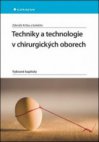 Techniky a technologie v chirurgických oborech