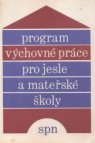 Program výchovné práce pro jesle a mateřské školy