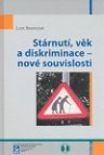 Stárnutí, věk a diskriminace - nové souvislosti