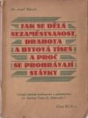 Jak se dělá nezaměstnanost, drahota a bytová tíseň a proč se prohrávají stávky