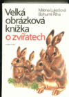 Velká obrázková knížka o zvířatech